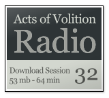 Acts of Volition Radio: Session 32