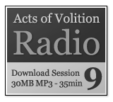 Acts of Volition Radio: Session Nine