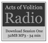 Acts of Volition Radio: Session One