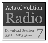 Acts of Volition Radio: Session Seven