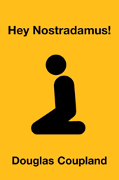 Cover art of Hey Nostradamus! by Douglas Coupland